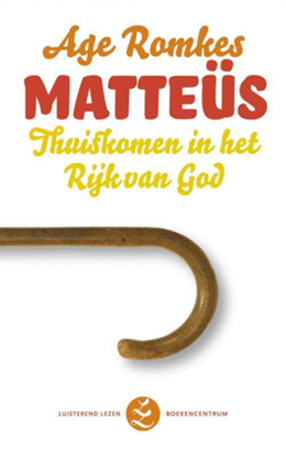 Matteüs. Thuiskomen in het Rijk van God
