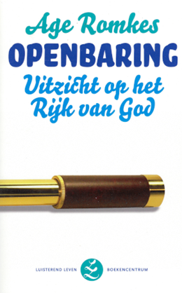 Openbaring. Uitzicht op het Rijk van God